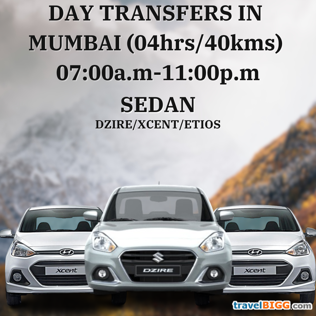 Sedan for Day Transfer:(Seating capacity 4+1) Day