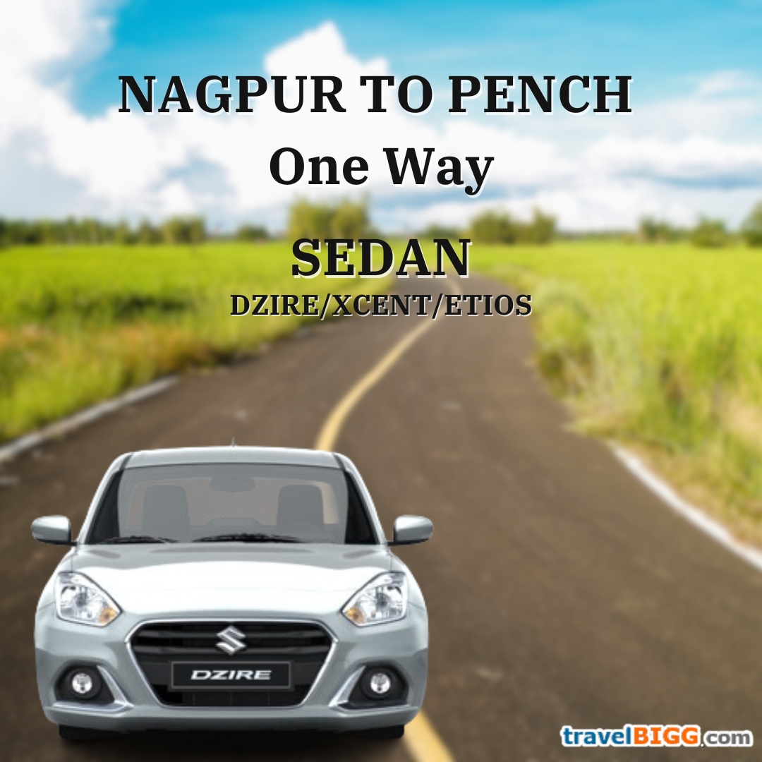 DZIRE for  Nagpur to Pench One Way:(Seating capacity 4+1)