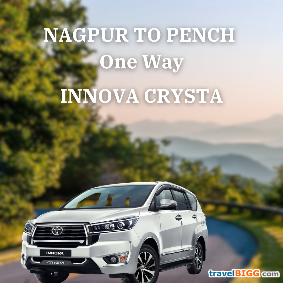 Toyota Crysta for Nagpur to Pench One Way:(Seating capacity 6+1)